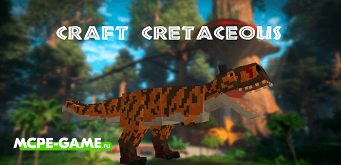 Craft Cretaceous — Динозавры мелового периода